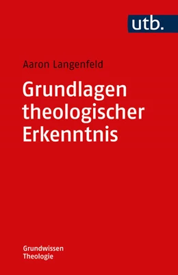 Abbildung von Langenfeld | Grundlagen theologischer Erkenntnis | 1. Auflage | 2025 | beck-shop.de