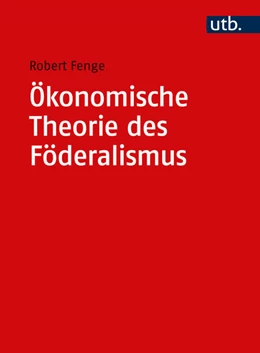 Abbildung von Fenge | Ökonomische Theorie des Föderalismus | 1. Auflage | 2025 | beck-shop.de