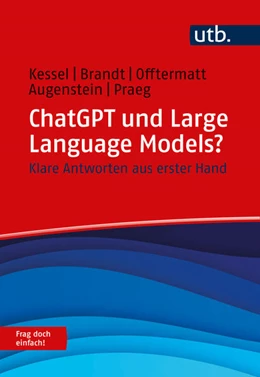 Abbildung von Kessel / Brandt | ChatGPT und Large Language Models? Frag doch einfach! | 1. Auflage | 2025 | beck-shop.de