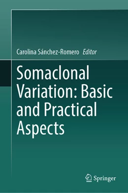 Abbildung von Sánchez-Romero | Somaclonal Variation: Basic and Practical Aspects | 1. Auflage | 2024 | beck-shop.de