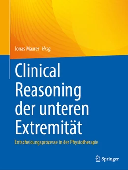 Abbildung von Maurer | Clinical Reasoning der unteren Extremität | 1. Auflage | 2024 | beck-shop.de