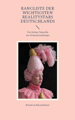 Abbildung von Zu Moschdehner | Rangliste der wichtigsten Realitystars Deutschlands | 1. Auflage | 2024 | beck-shop.de