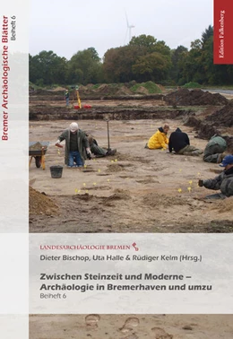 Abbildung von Halle / Bischop | Zwischen Steinzeit und Moderne - Archäologie in Bremerhaven und umzu | 1. Auflage | 2024 | beck-shop.de