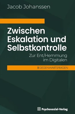 Abbildung von Johanssen | Zwischen Eskalation und Selbstkontrolle | 1. Auflage | 2024 | beck-shop.de