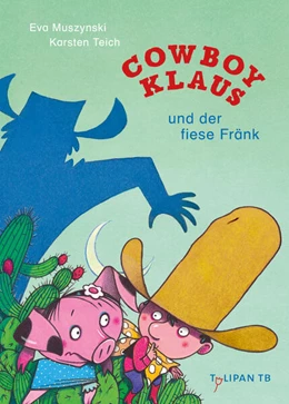 Abbildung von Muszynski / Teich | Cowboy Klaus und der fiese Fränk | 1. Auflage | 2024 | beck-shop.de