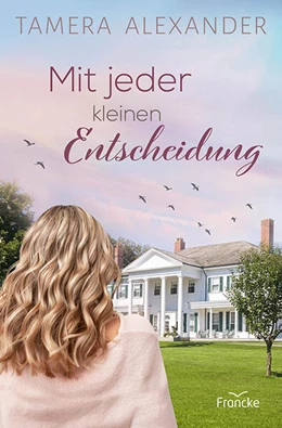 Abbildung von Alexander | Mit jeder kleinen Entscheidung | 1. Auflage | 2024 | beck-shop.de