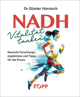 Abbildung von Harnisch | NADH: Vitalität tanken! | 1. Auflage | 2024 | beck-shop.de
