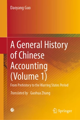 Abbildung von Guo | A General History of Chinese Accounting (Volume 1) | 1. Auflage | 2025 | beck-shop.de