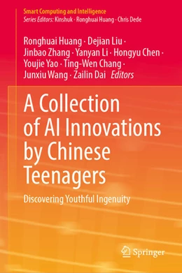Abbildung von Huang / Liu | A Collection of AI Innovations by Chinese Teenagers | 1. Auflage | 2024 | beck-shop.de
