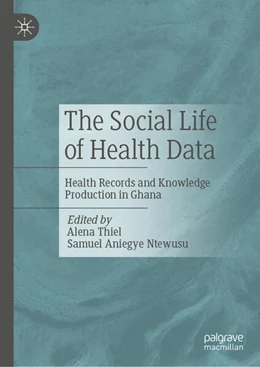 Abbildung von Thiel / Ntewusu | The Social Life of Health Data | 1. Auflage | 2024 | beck-shop.de