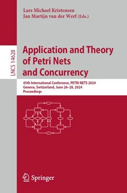 Abbildung von Kristensen / van der Werf | Application and Theory of Petri Nets and Concurrency | 1. Auflage | 2024 | beck-shop.de