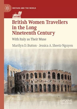 Abbildung von Button / Sheetz-Nguyen | British Women Travellers in the Long Nineteenth Century | 1. Auflage | 2025 | beck-shop.de