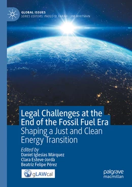 Abbildung von Iglesias Márquez / Esteve-Jordà | Legal Challenges at the End of the Fossil Fuel Era | 1. Auflage | 2024 | beck-shop.de