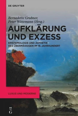 Abbildung von Wittemann / Grubner | Aufklärung und Exzess | 1. Auflage | 2024 | beck-shop.de