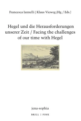 Abbildung von Iannelli / Vieweg | Hegel und die Herausforderungen unserer Zeit / Facing the challenges of our time with Hegel | 1. Auflage | 2024 | beck-shop.de