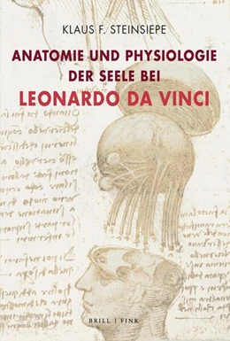 Abbildung von Steinsiepe | Anatomie und Physiologie der Seele bei Leonardo da Vinci | 1. Auflage | 2024 | beck-shop.de