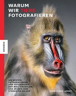 Abbildung von Lewis-Jones | Warum wir Tiere fotografieren | 1. Auflage | 2024 | beck-shop.de