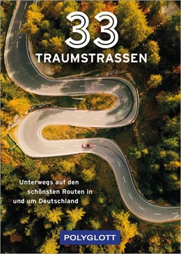 Abbildung von Polyglott | 33 Traumstraßen | 1. Auflage | 2024 | beck-shop.de