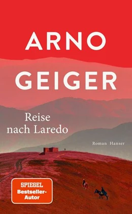 Abbildung von Geiger | Reise nach Laredo | 1. Auflage | 2024 | beck-shop.de