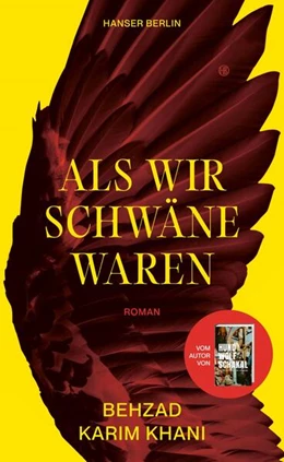 Abbildung von Karim Khani | Als wir Schwäne waren | 1. Auflage | 2024 | beck-shop.de