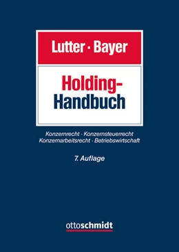 Abbildung von Lutter / Bayer | Holding-Handbuch | 7. Auflage | 2024 | beck-shop.de