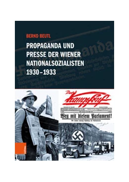 Abbildung von Beutl | Propaganda und Presse der Wiener Nationalsozialisten 1930-1933 | 1. Auflage | 2024 | beck-shop.de