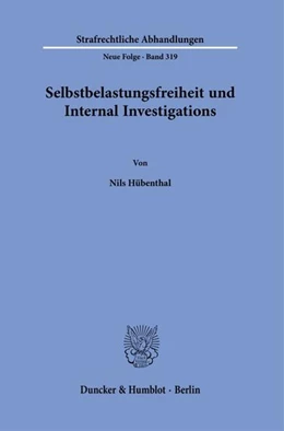 Abbildung von Hübenthal | Selbstbelastungsfreiheit und Internal Investigations. | 1. Auflage | 2024 | beck-shop.de