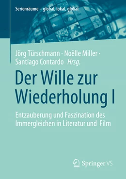 Abbildung von Türschmann / Contardo | Der Wille zur Wiederholung I | 1. Auflage | 2024 | beck-shop.de