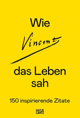 Abbildung von Gogh Museum | Wie Vincent das Leben sah: 150 inspirierende Zitate | 1. Auflage | 2024 | beck-shop.de