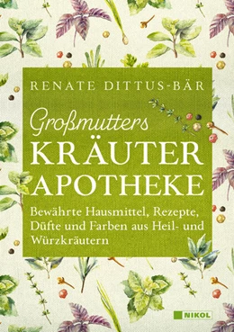 Abbildung von Dittus-Bär | Großmutters Kräuterapotheke | 1. Auflage | 2024 | beck-shop.de