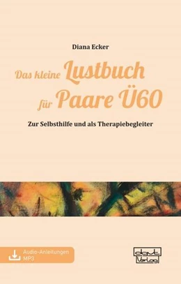 Abbildung von Ecker | Das kleine Lustbuch für Paare Ü60 | 1. Auflage | 2024 | beck-shop.de