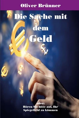 Abbildung von Brünner | Die Sache mit dem Geld | 1. Auflage | 2024 | beck-shop.de