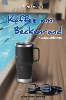 Abbildung von Langhans | Kaffee am Beckenrand | 1. Auflage | 2024 | beck-shop.de