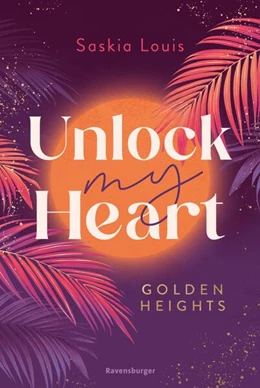 Abbildung von Louis / Ravensburger Verlag GmbH | Unlock My Heart. Golden-Heights-Reihe, Band 1 (Dein-SPIEGEL-Bestseller | New-Adult-Romance für alle Fans von Stella Tack) | 1. Auflage | 2024 | beck-shop.de