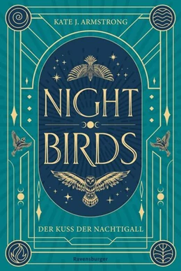 Abbildung von Armstrong / Ravensburger Verlag GmbH | Nightbirds, Band 1: Der Kuss der Nachtigall (Epische Romantasy) | 1. Auflage | 2024 | beck-shop.de