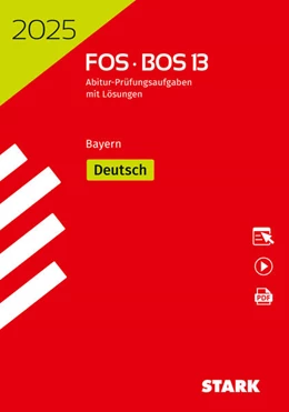 Abbildung von STARK Abiturprüfung FOS/BOS Bayern 2025 - Deutsch 13. Klasse | 27. Auflage | 2024 | beck-shop.de