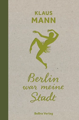 Abbildung von Mann / Träger | Berlin war meine Stadt | 1. Auflage | 2024 | beck-shop.de
