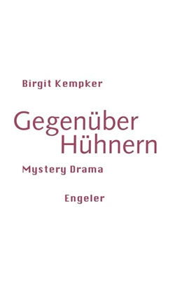 Abbildung von Kempker | Gegenüber Hühnern | 1. Auflage | 2024 | beck-shop.de