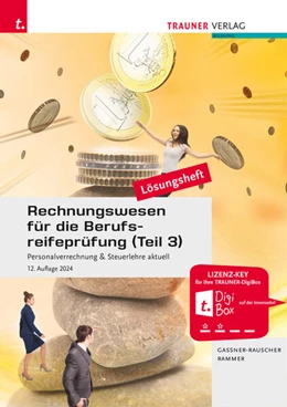 Abbildung von Rammer / Gassner-Rauscher | Rechnungswesen für die Berufsreifeprüfung (Teil 3) Personalverrechnung & Steuerlehre aktuell Lösungsheft | 12. Auflage | 2024 | beck-shop.de