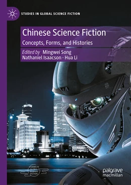 Abbildung von Song / Isaacson | Chinese Science Fiction | 1. Auflage | 2024 | beck-shop.de