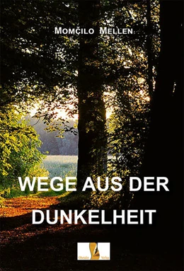 Abbildung von Momcilo Mellen | Wege aus der Dunkelheit | 1. Auflage | 2024 | beck-shop.de