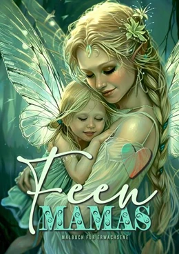 Abbildung von Publishing | Fairy Moms Coloring Book for Adults | 1. Auflage | 2024 | beck-shop.de