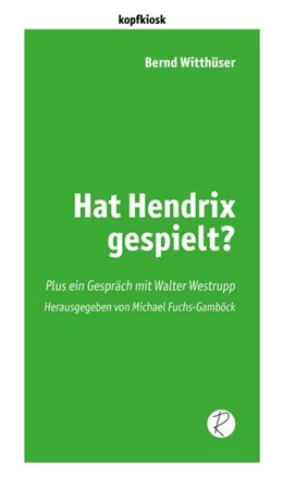 Abbildung von Witthüser / Fuchs-Gamböck | Hat Hendrix gespielt? | 1. Auflage | 2024 | beck-shop.de