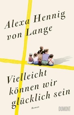 Abbildung von Hennig Von Lange | Vielleicht können wir glücklich sein | 1. Auflage | 2024 | beck-shop.de