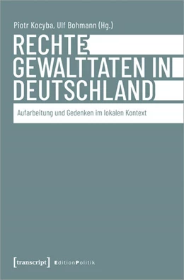 Abbildung von Kocyba / Bohmann | Rechte Gewalttaten in Deutschland | 1. Auflage | 2025 | beck-shop.de