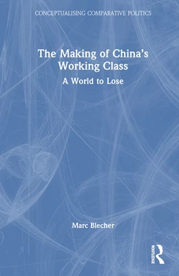 Abbildung von Blecher | The Making of China's Working Class | 1. Auflage | 2025 | beck-shop.de