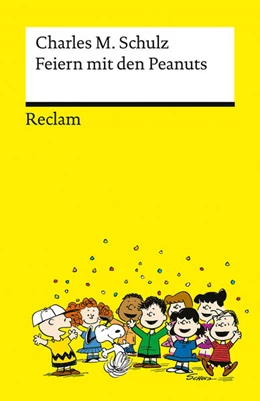 Abbildung von Schulz | Feiern mit den Peanuts. Best of Peanuts in Reclams Universal-Bibliothek | 1. Auflage | 2024 | beck-shop.de