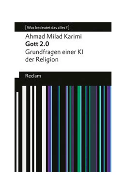 Abbildung von Karimi | Gott 2.0. Grundfragen einer KI der Religion. [Was bedeutet das alles?] | 1. Auflage | 2024 | beck-shop.de
