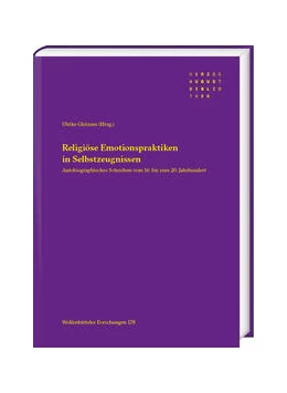 Abbildung von Gleixner | Religiöse Emotionspraktiken in Selbstzeugnissen | 1. Auflage | 2024 | beck-shop.de