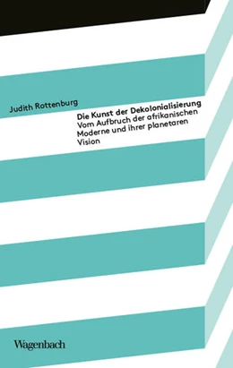 Abbildung von Rottenburg | Die Kunst der Dekolonialisierung | 1. Auflage | 2025 | beck-shop.de